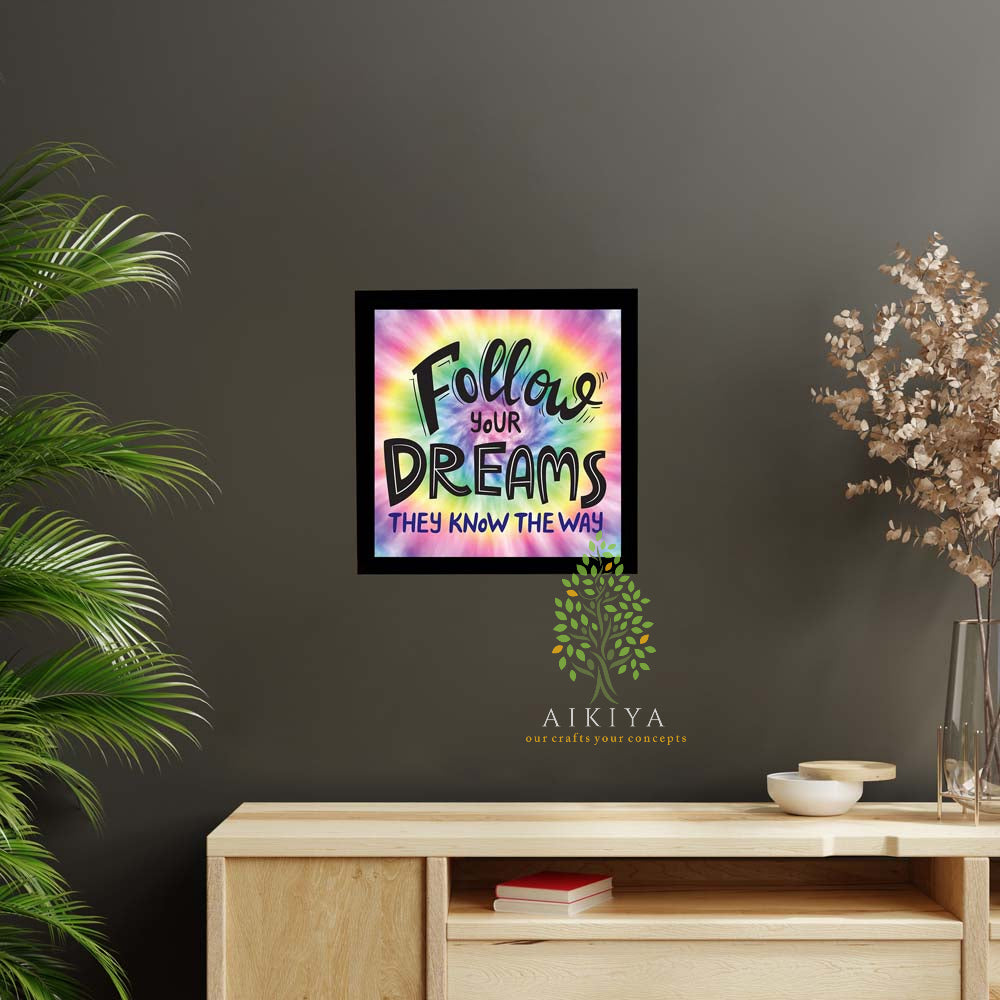 Follow Your Dreams (7 X 7)