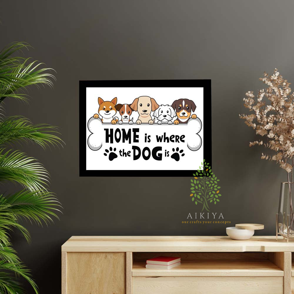 Home Is Where The Dog Is 13X9